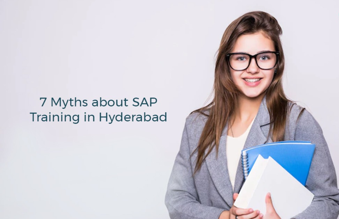7 Myths about SAP Training in Hyderabad